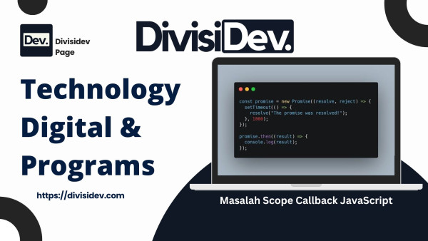 Drama Besar Programmer: Masalah Scope Callback JavaScript (Versi Nyentrik & Mudah Dicerna)